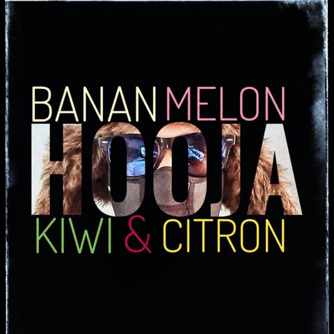 Cover of Banan Melon Kiwi & Citron by Hooja