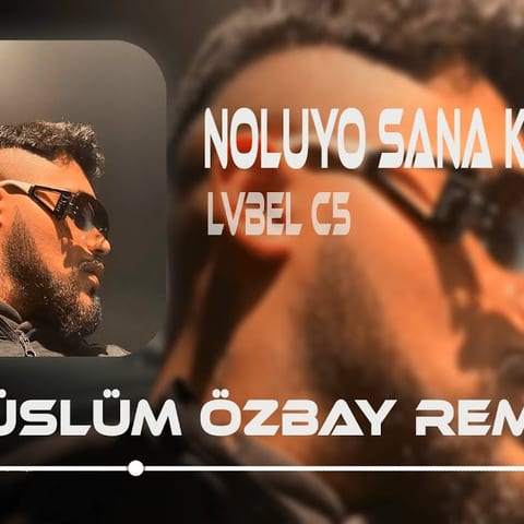Cover of LVBEL C5 - Noluyo Sana Kızım Öl Demeler ( Müslüm Özbay Remix ) Tamam by Müslüm Özbay