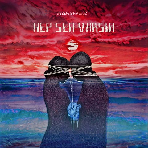 Cover of Hep Sen Varsın by Sezer Sarıgöz