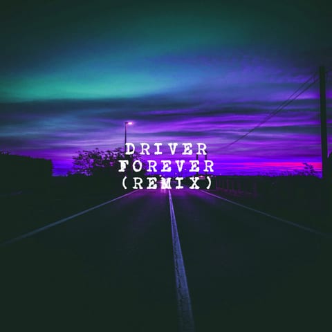 Cover of Driver Forever - Remix by Adriian